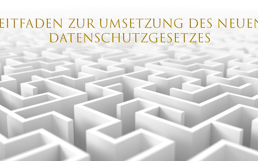 Leitfaden zur Umsetzung des neuen Datenschutzgesetzes